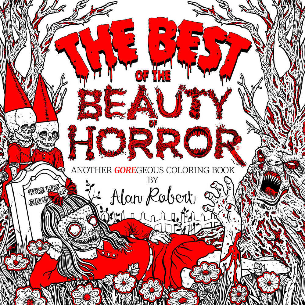 The Best Of The Beauty Of Horror: Another Gor Egeous Coloring Book